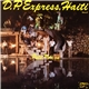 D.P. Express - Volume 2: Palé Palé Ou